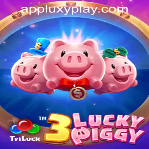 Exploring the Excitement of 3LUCKYPIGGY by LUXYPLAY GAMING