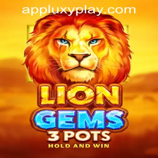 Exploring the Excitement of LionGems3pots by LUXYPLAY GAMING