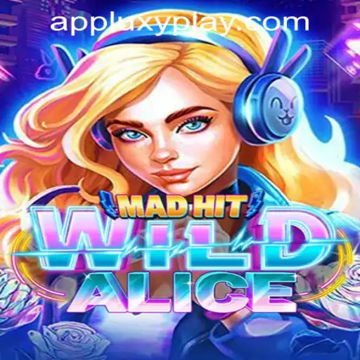 MadHitWildAlice: A New Adventure in the World of LUXYPLAY GAMING