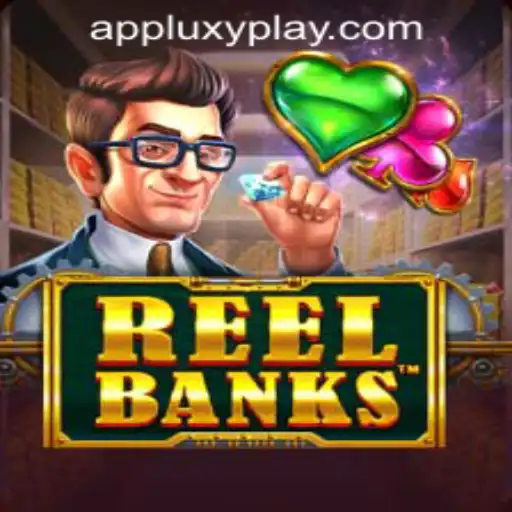 Discover the Exciting World of ReelBanks by LUXYPLAY GAMING