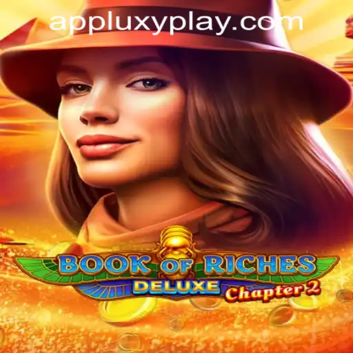 Book of Riches Deluxe Chapter 2: A Deep Dive into the World of LUXYPLAY GAMING